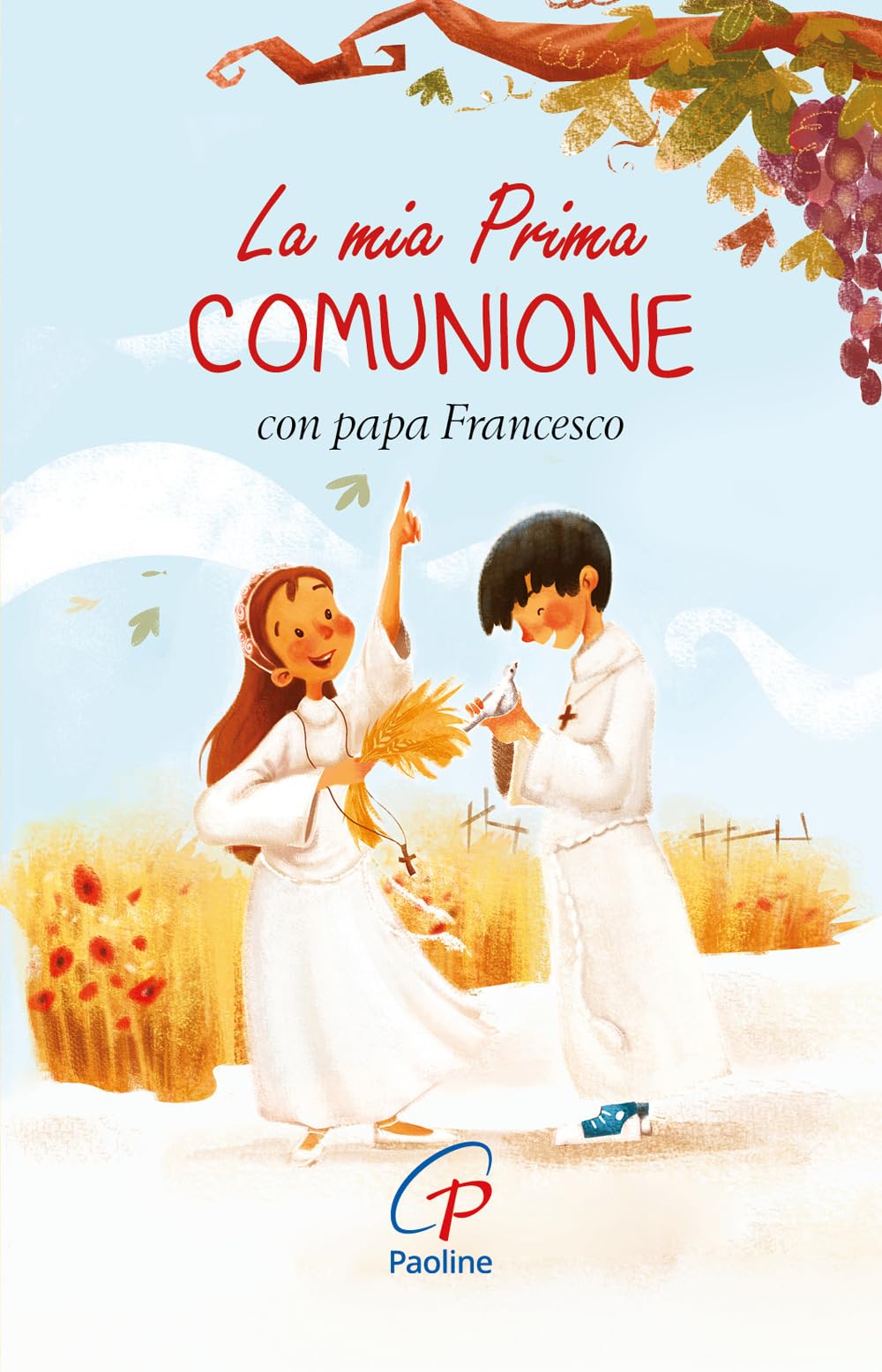 La mia prima Comunione con papa Francesco. Ediz. illustrata book