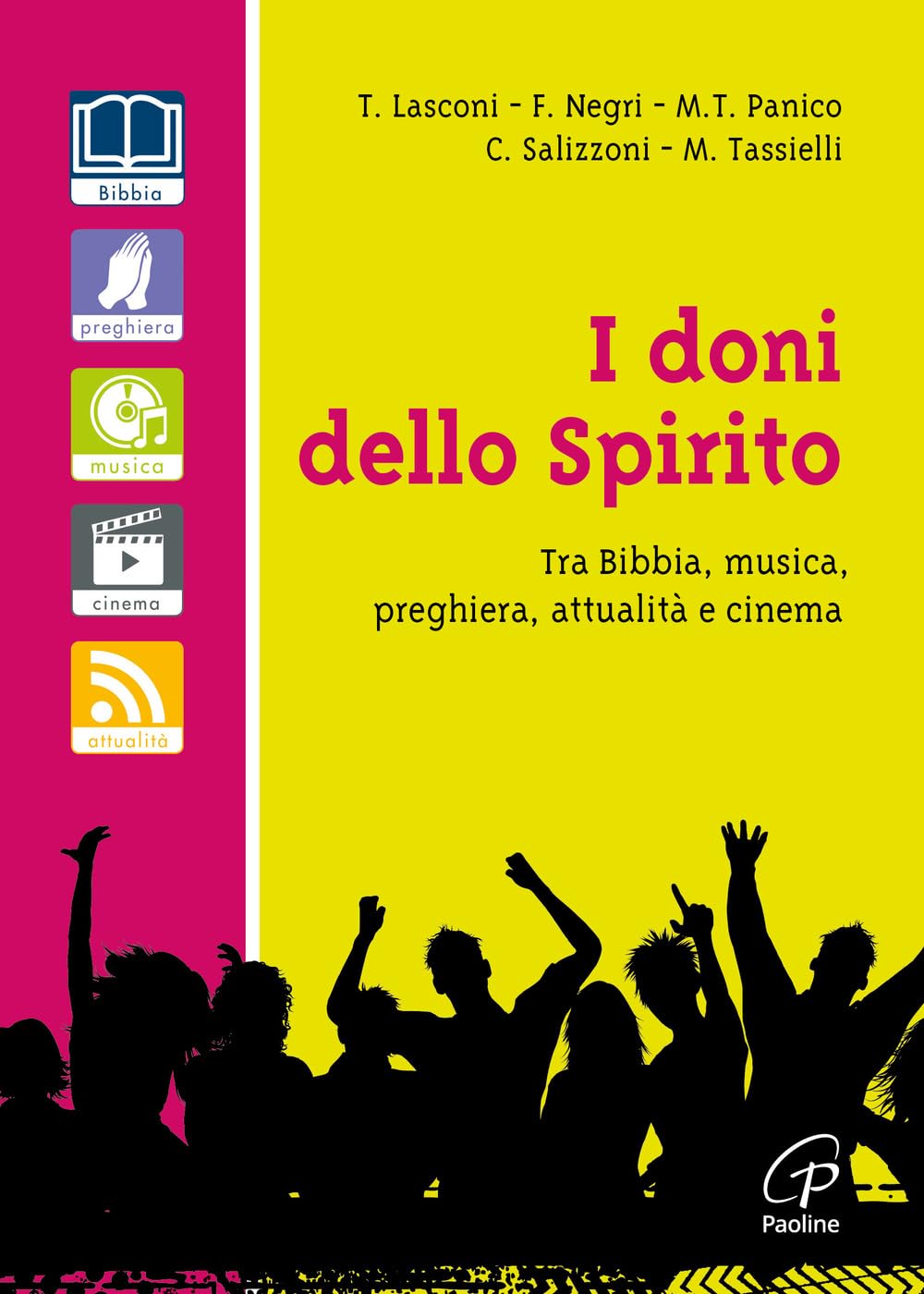 I doni dello spirito. Tra bibbia, musica, preghiera, attualità e cinema Religion & Esotericism