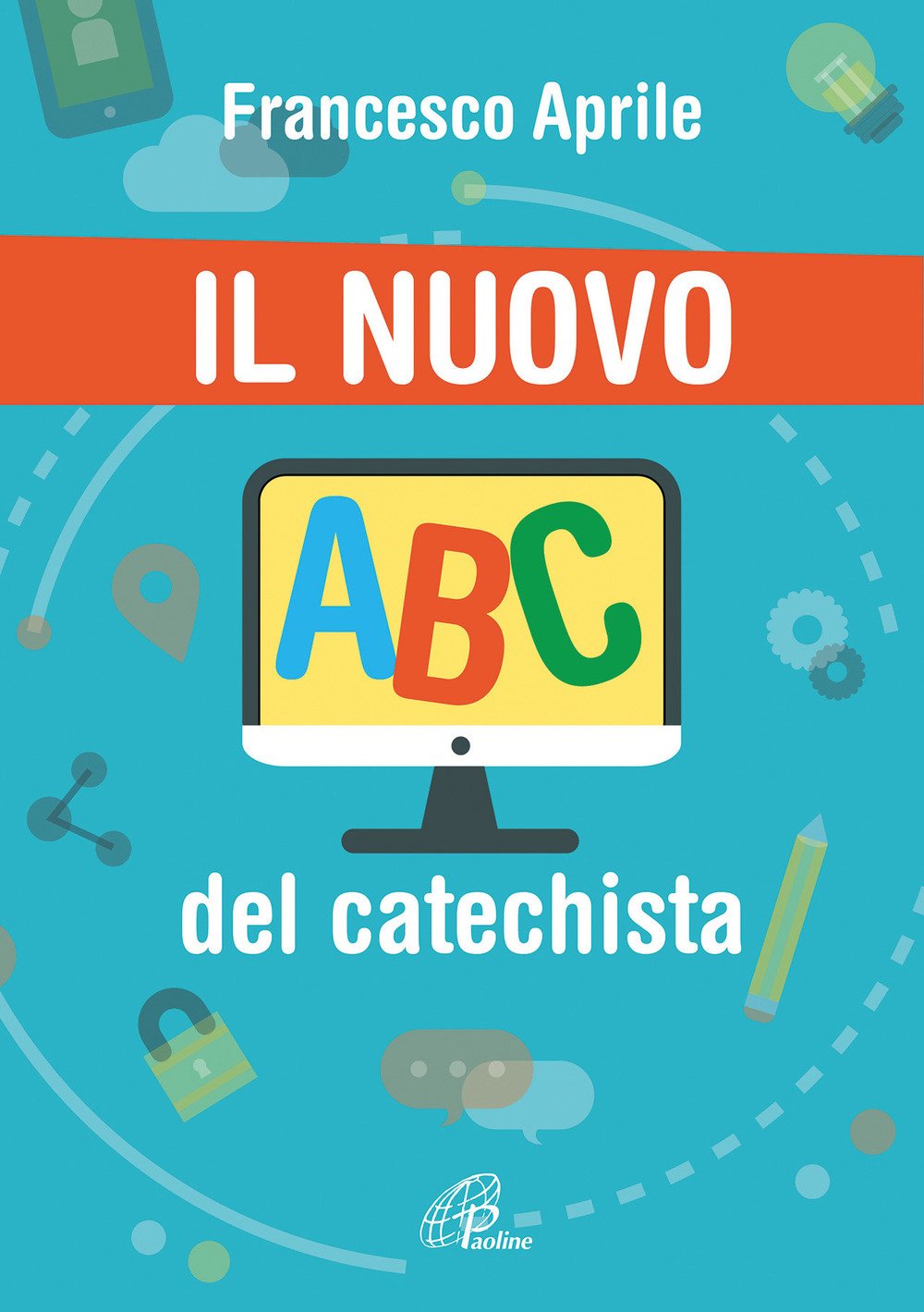 Il nuovo ABC del catechista Religion & Esotericism