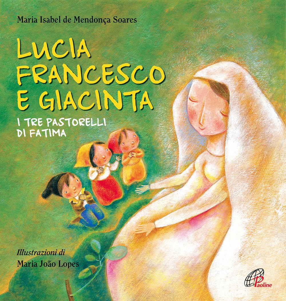 Lucia Francesco e Giacinta. I tre pastorelli di Fatima book