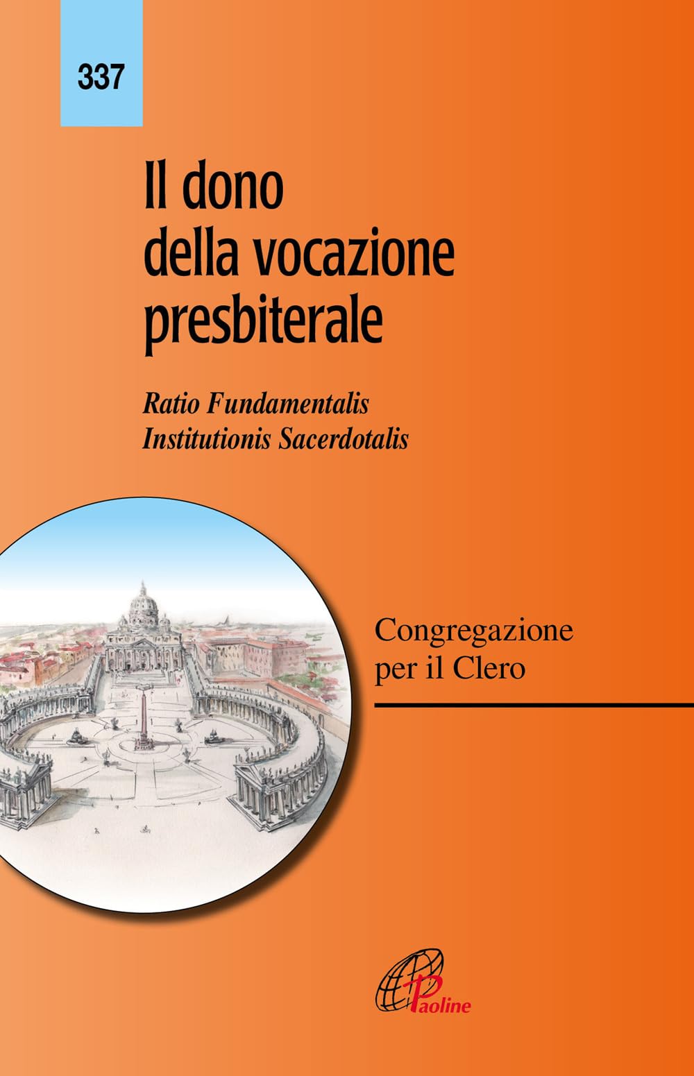 Il dono della vocazione presbiterale. Ratio fundamentalis Institutionis Sacerdotalis book