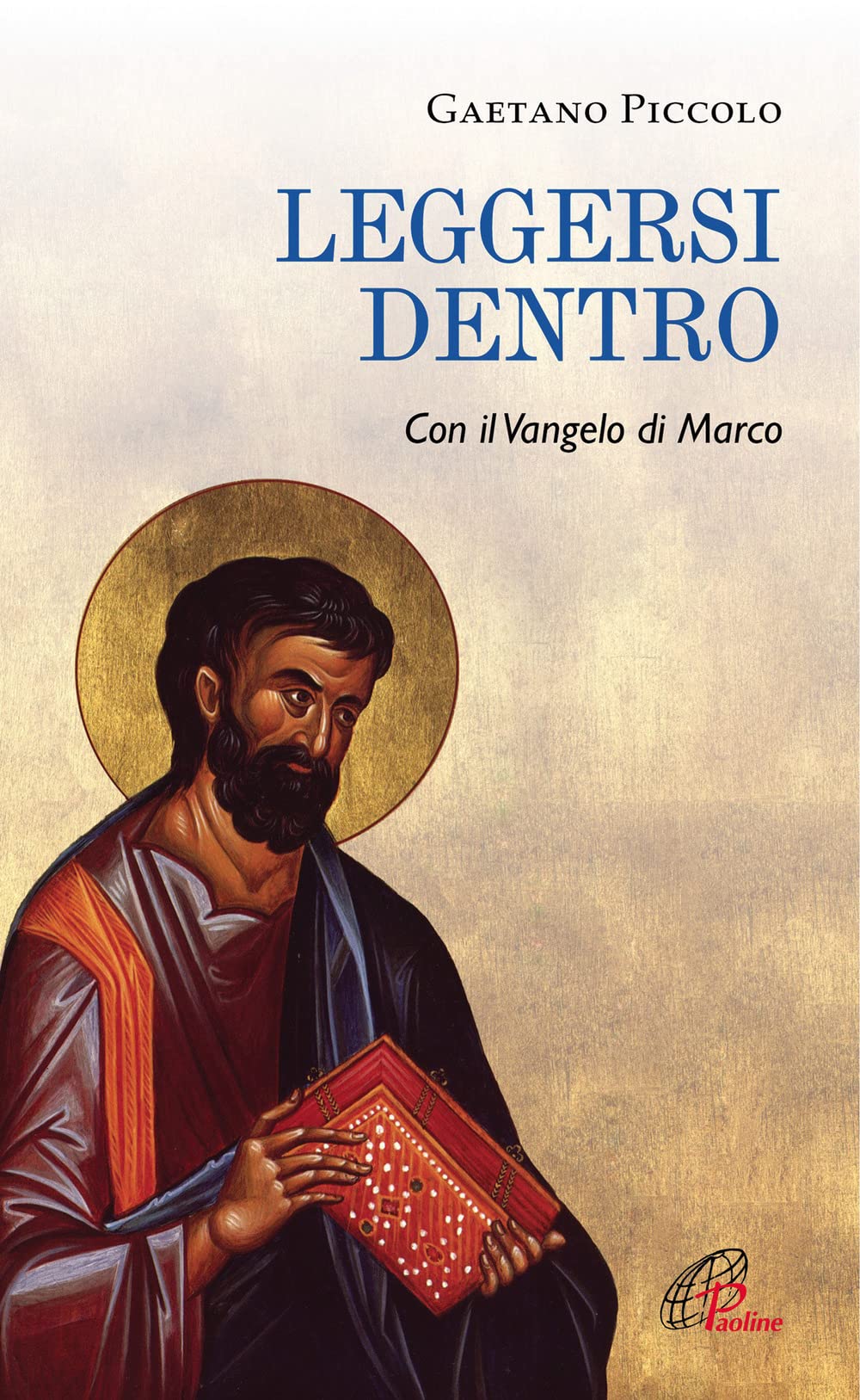 Leggersi dentro. Con il Vangelo di Marco (Spiritualità del quotidiano, Band 149) Religion & Esotericism