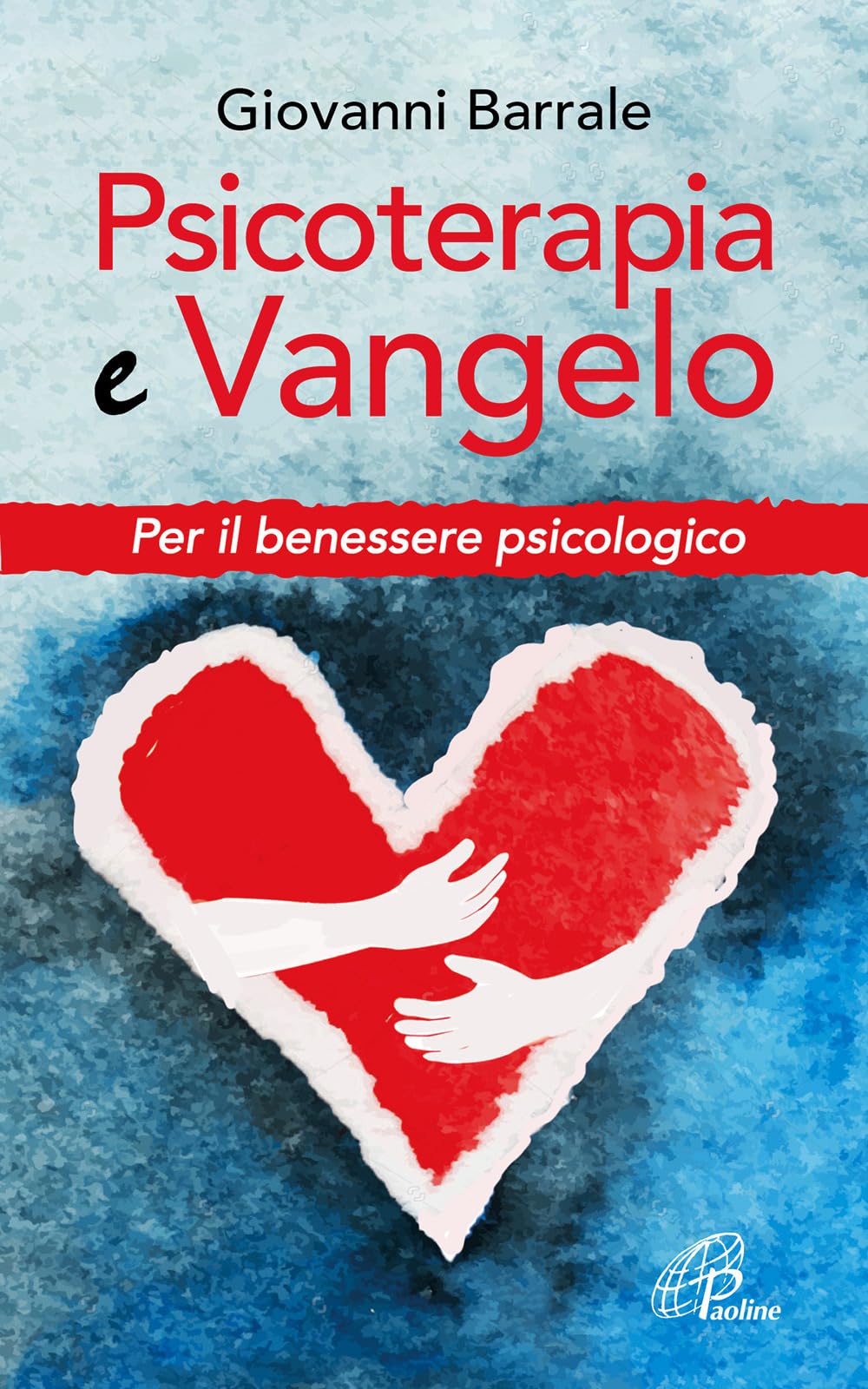 Psicoterapia e Vangelo. Per il benessere psicologico book