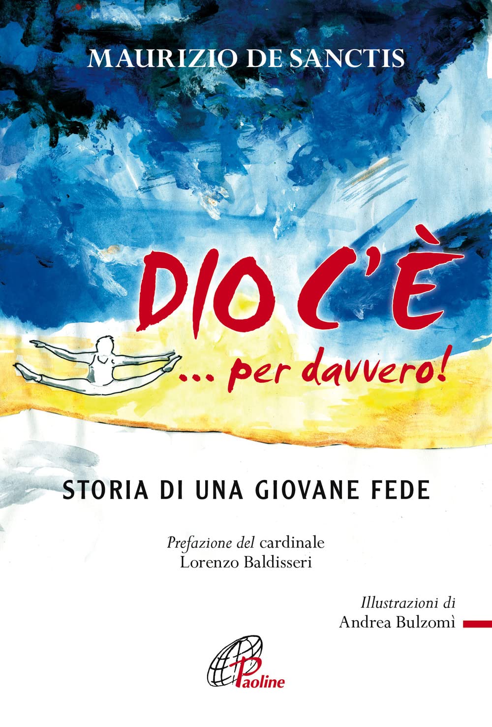 Dio c'è... per davvero! Storia di una giovane fede Non-fiction