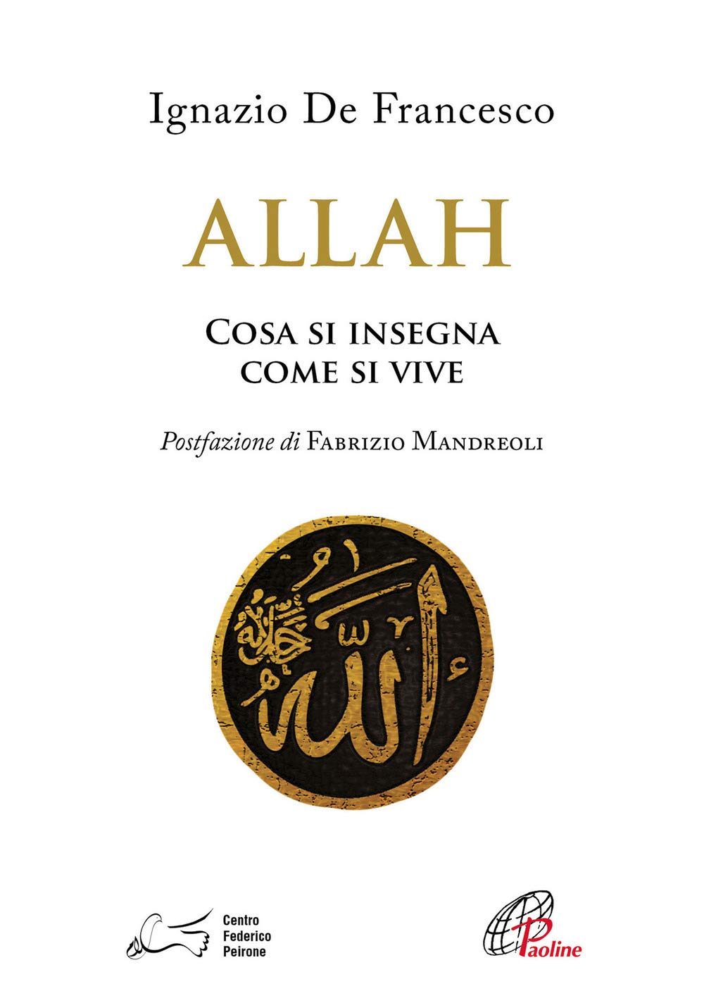 Allah. Come si insegna come si vive Religion & Esotericism