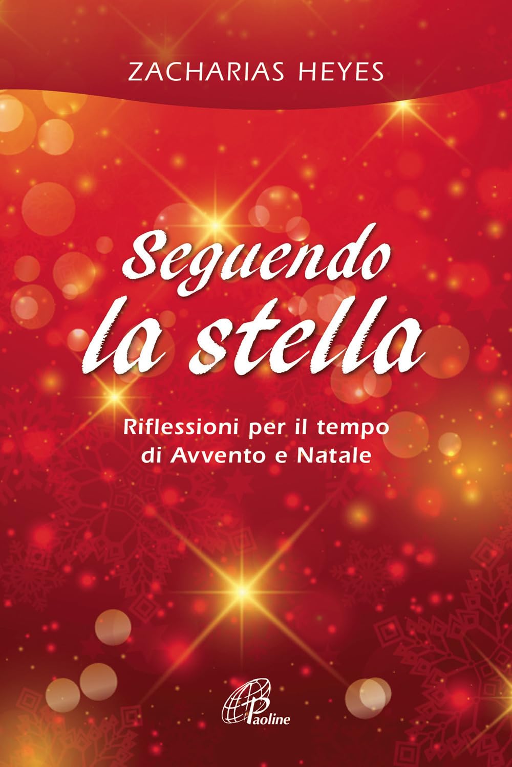Zacharias, H: Seguendo la stella. Riflessioni per il tempo d Religion & Esotericism