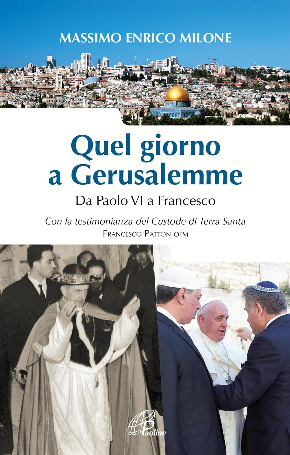 Quel giorno a Gerusalemme. Da Paolo VI a Francesco book