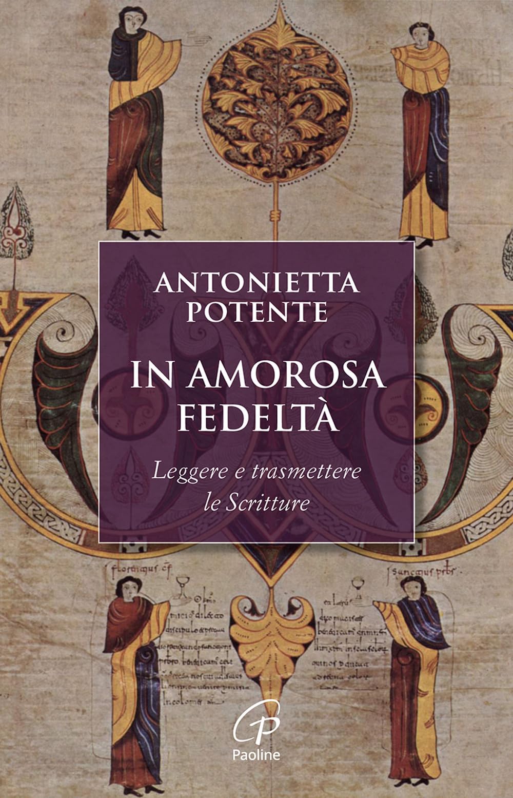 In amorosa fedeltà. Leggere e trasmettere le Scritture Religion & Esotericism