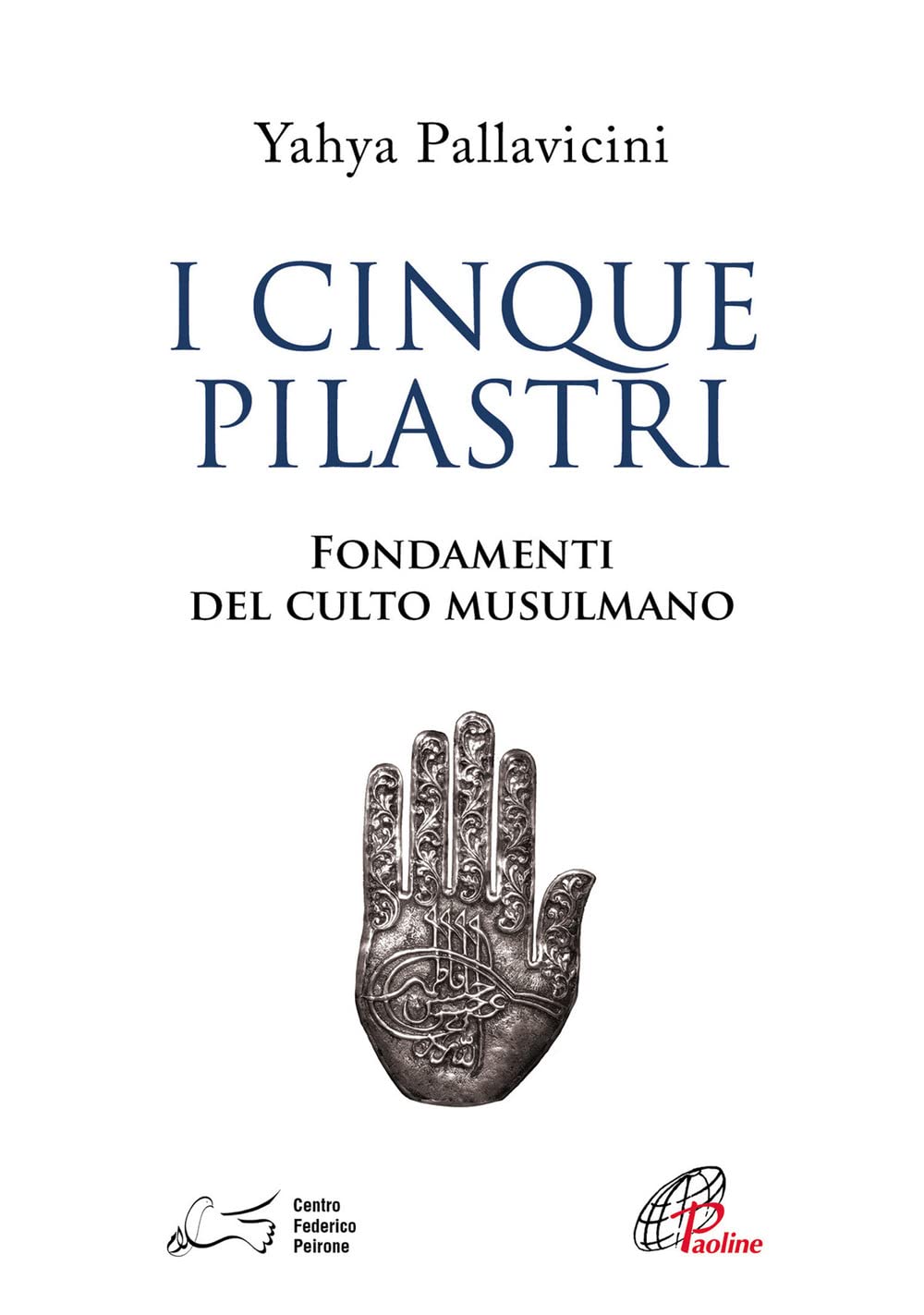 I cinque pilastri. Fondamenti del culto musulmano book