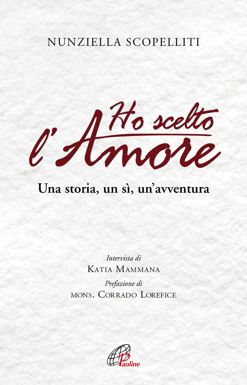Scopelliti, N: Ho scelto l'amore. Una storia, un sì, un'avve book
