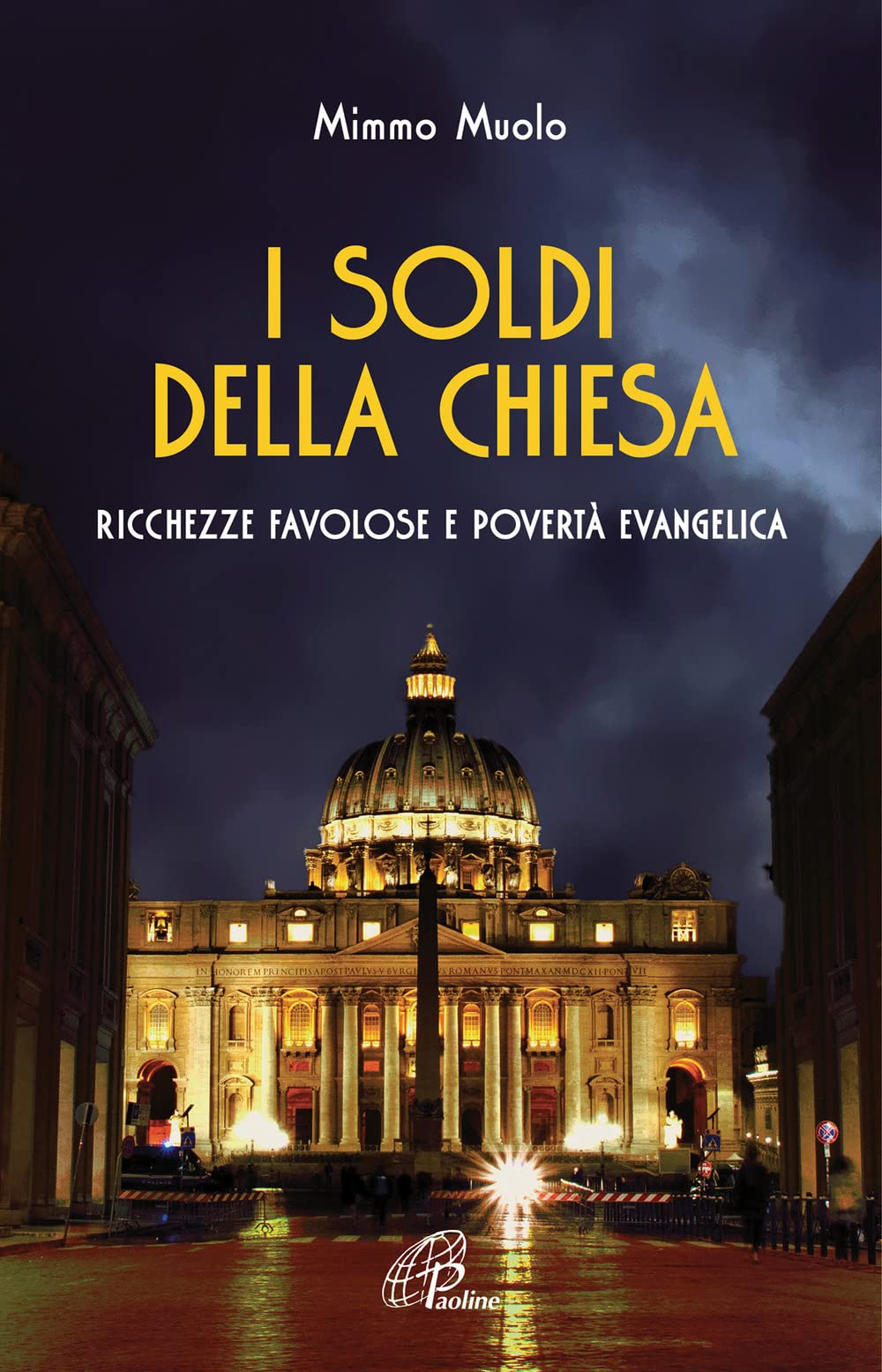 I soldi della Chiesa. Ricchezze favolose e povertà evangelica Religion & Esotericism