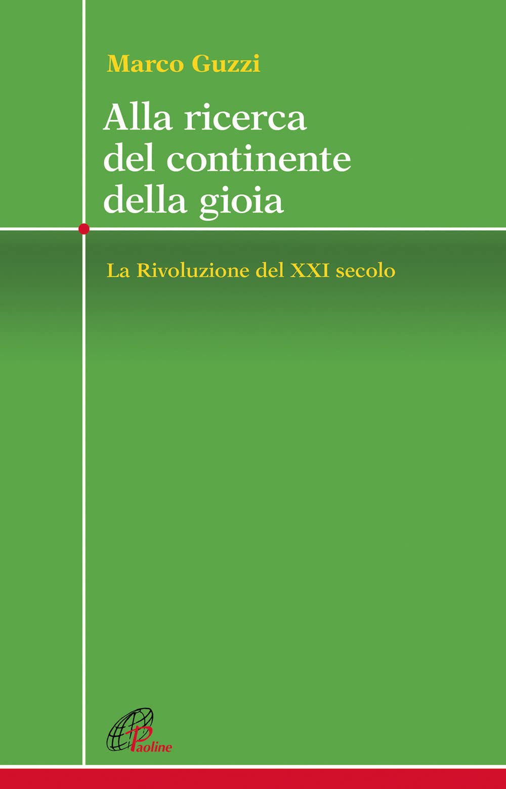 Alla ricerca del continente della gioia. La Rivoluzione del XXI secolo book