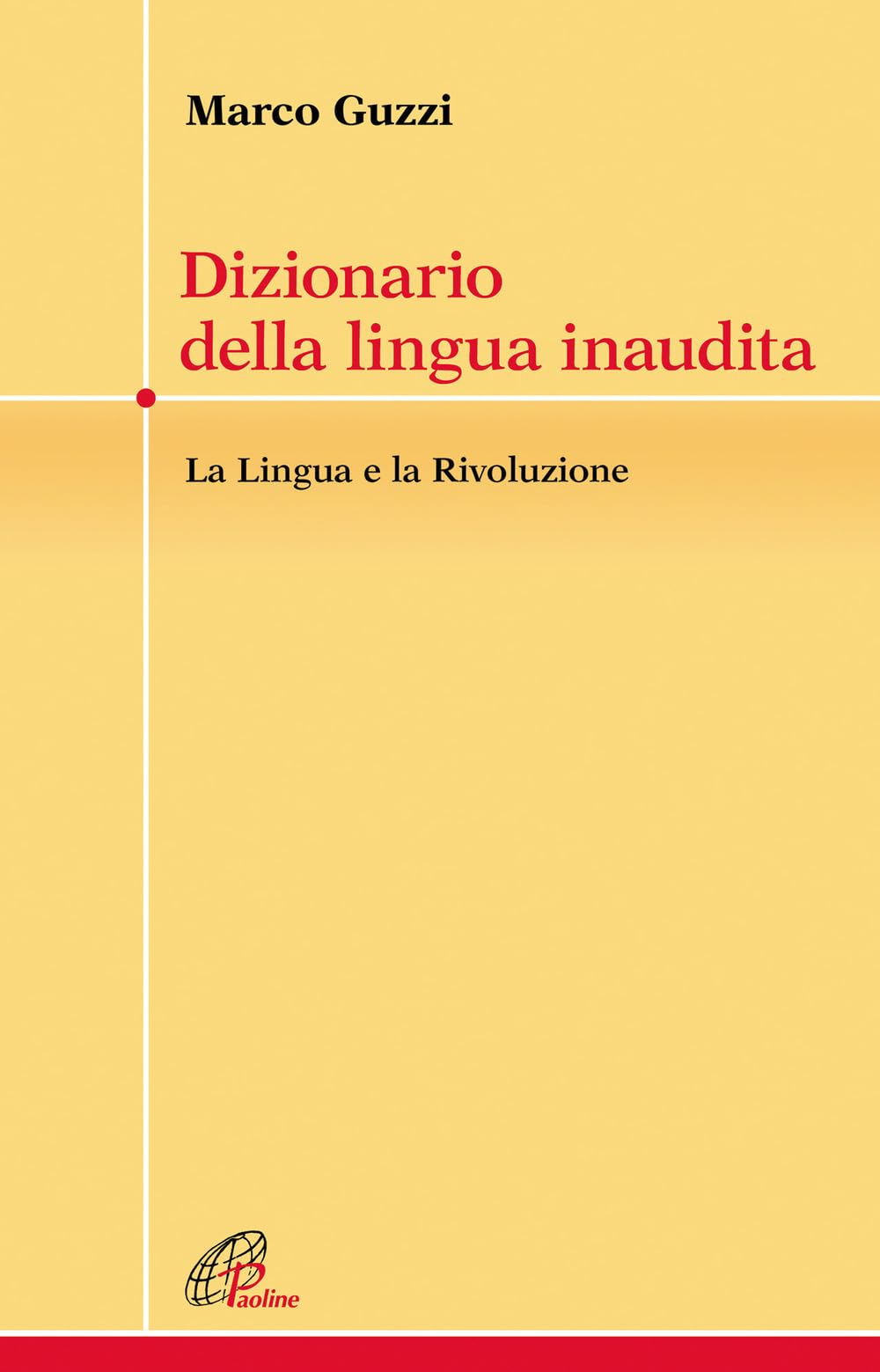 Dizionario della lingua inaudita. La lingua e la Rivoluzione Philosophy