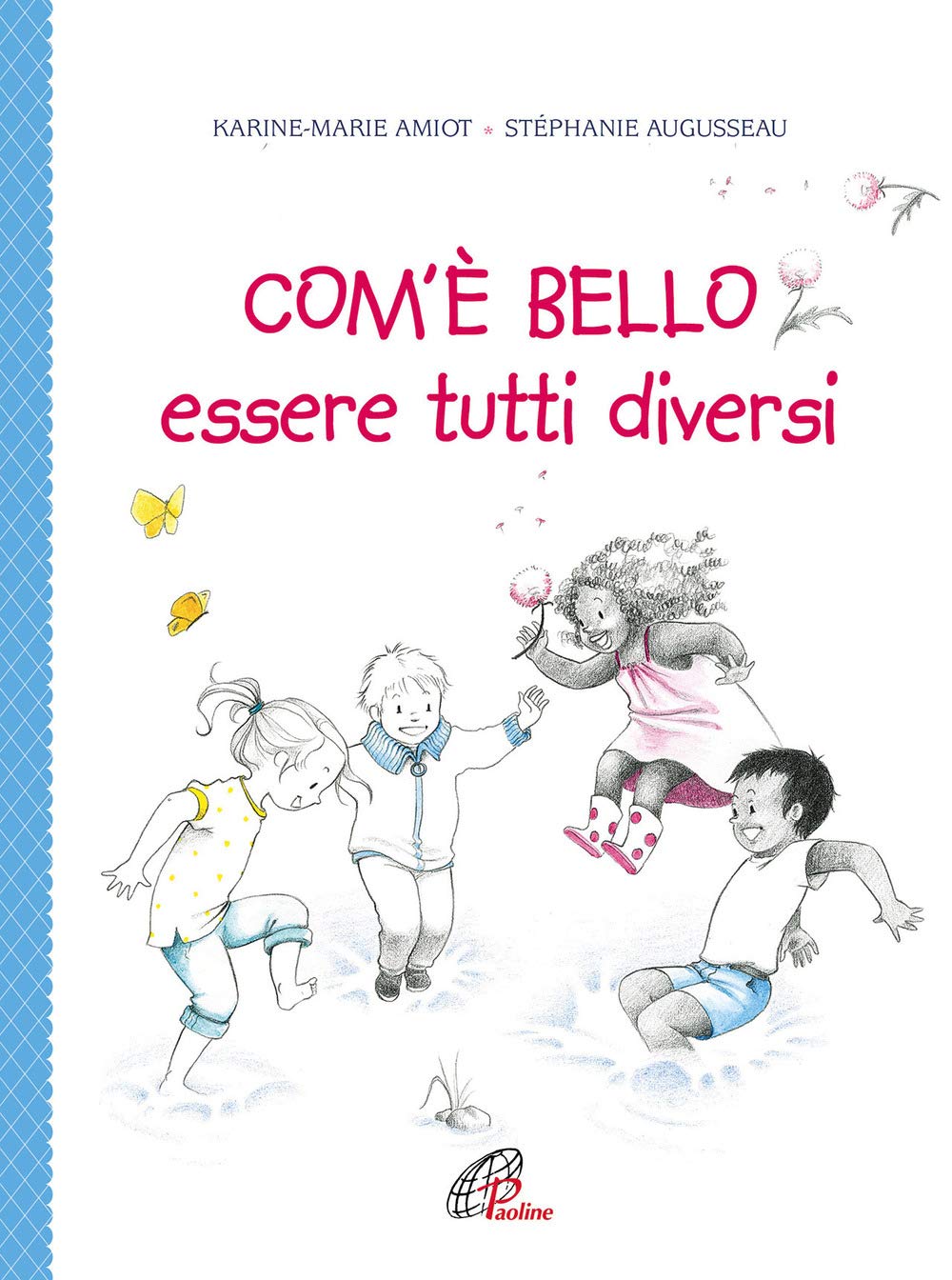 Com'è bello essere tutti diversi. Ediz. illustrata (Bimbi felici, Band 78) Children's books