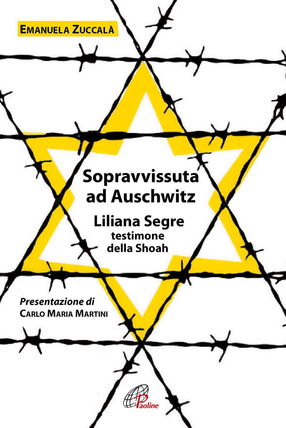 Sopravvissuta ad Auschwitz. Liliana Segre, testimone della Shoah book