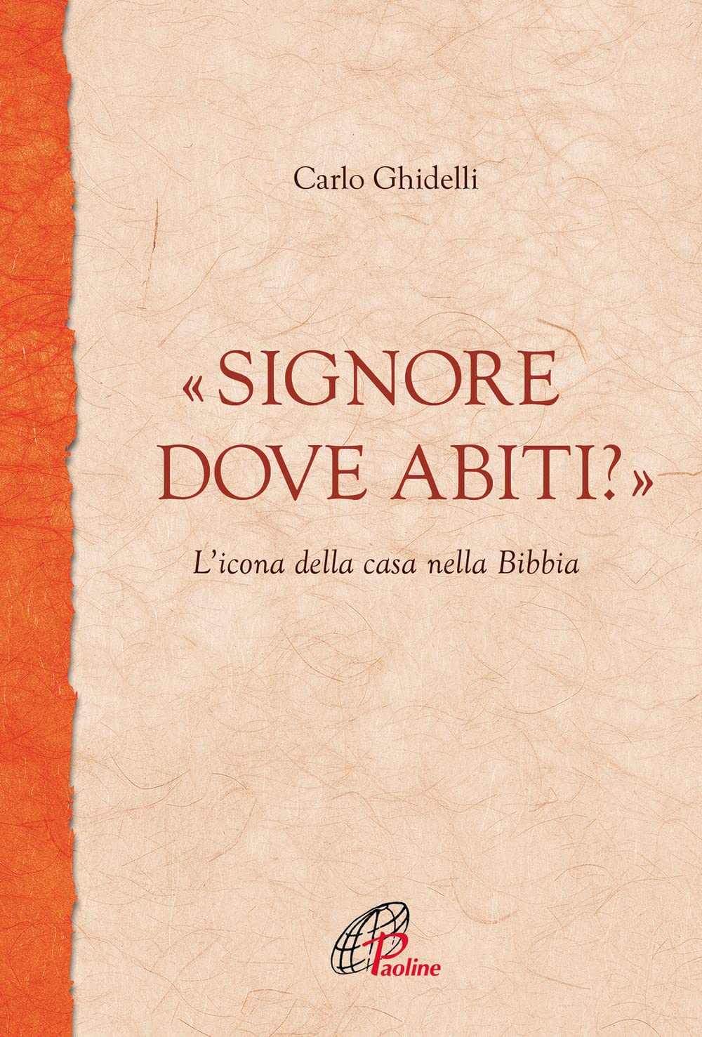 «Signore dove abiti?». L'icona della casa nella Bibbia book