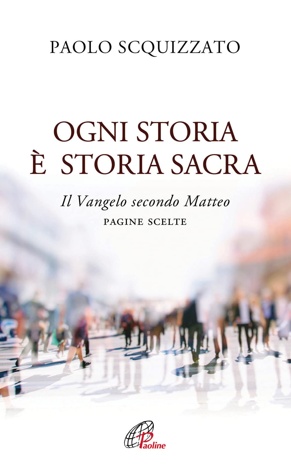 Ogni storia è storia sacra. Il Vangelo secondo Matteo. Pagine scelte book