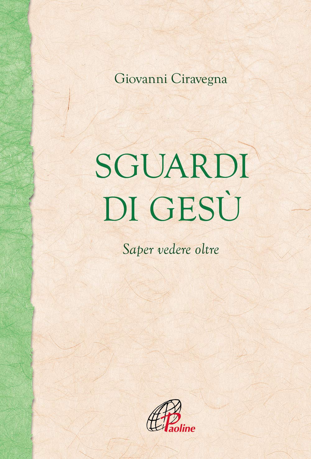 Sguardi di Gesù. Saper vedere oltre (Fonte, Band 14) Religion & Esotericism
