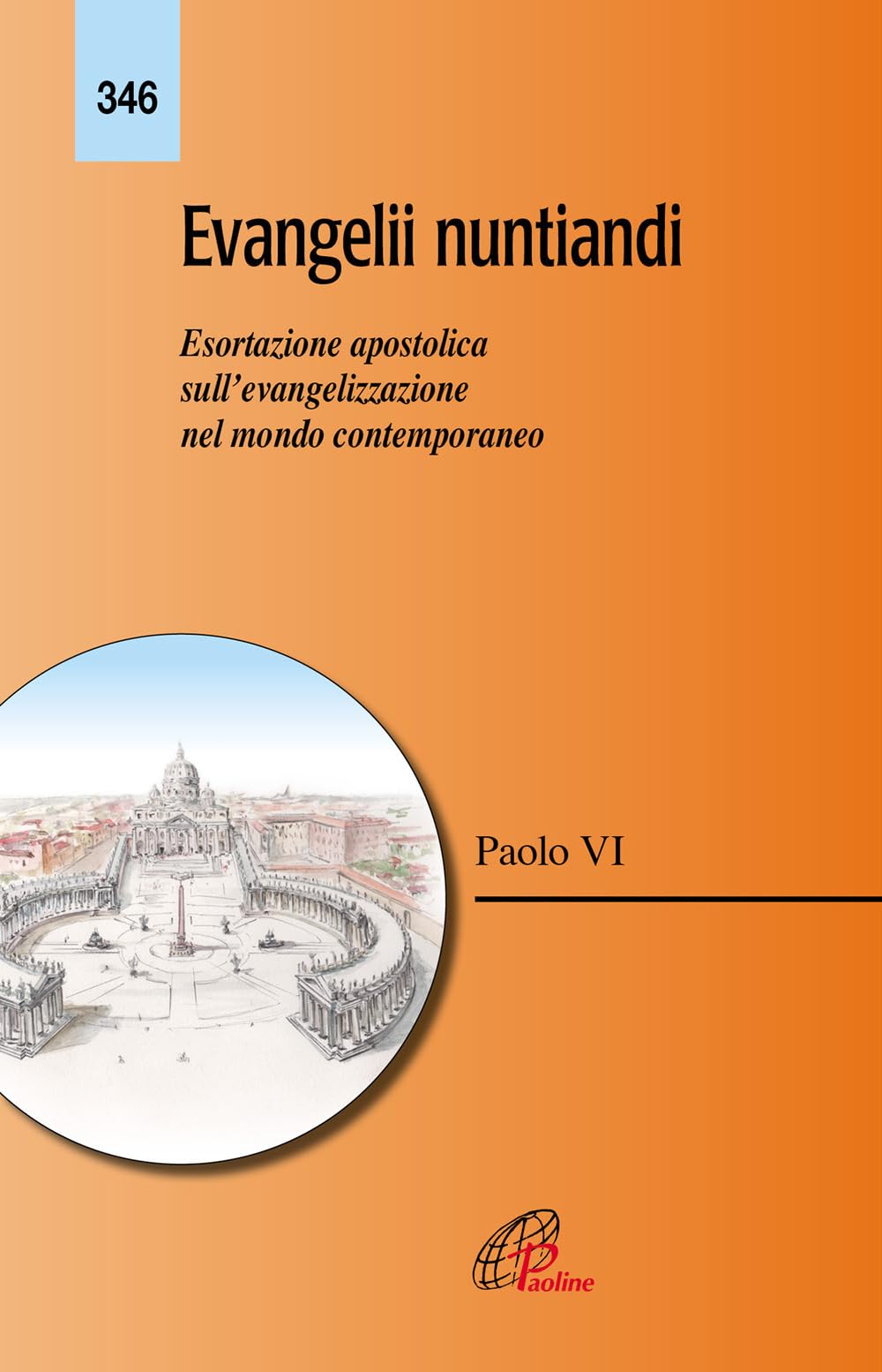 Evangelii nuntiandi. Esortazione apostolica sull'evangelizzazione nel mondo contemporaneo book