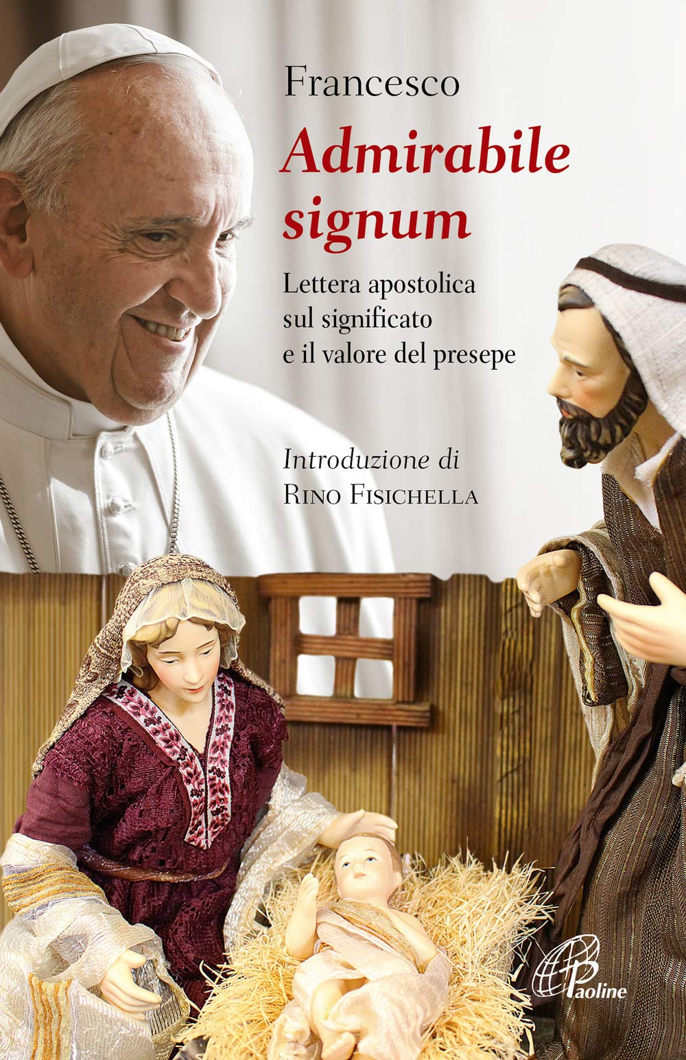 «Admirabile signum». Lettera apostolica sul significato e il valore del presepe book