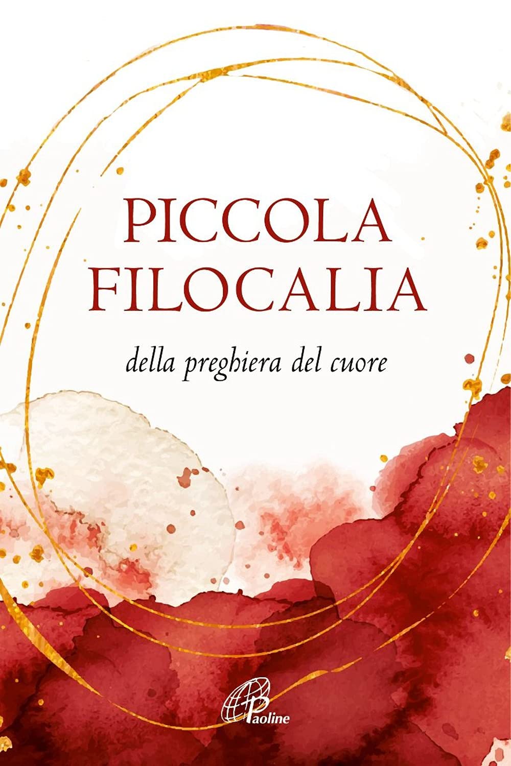 Piccola filocalia della preghiera del cuore book