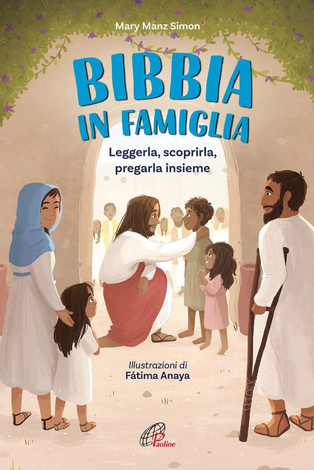 La Bibbia in famiglia. Leggerla, scoprirla, pregarla insieme. Ediz. illustrata book