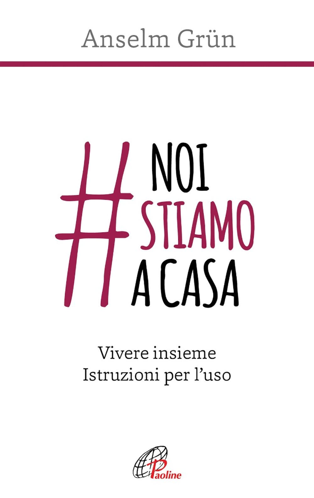 #noistiamoacasa. Vivere insieme. Istruzioni per l'uso Religion & Esotericism