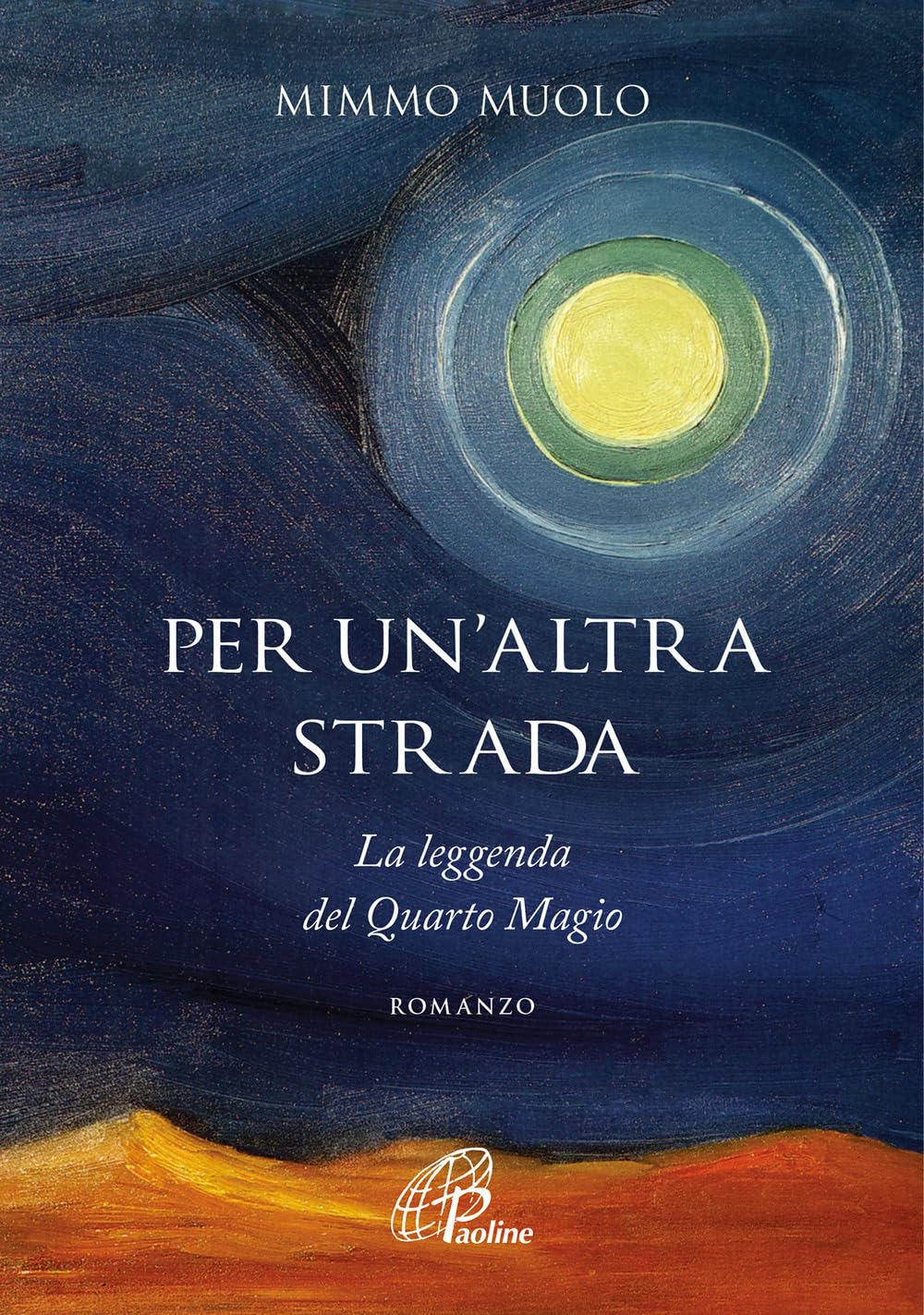 Per un'altra strada. La leggenda del Quarto Magio Religion & Esotericism
