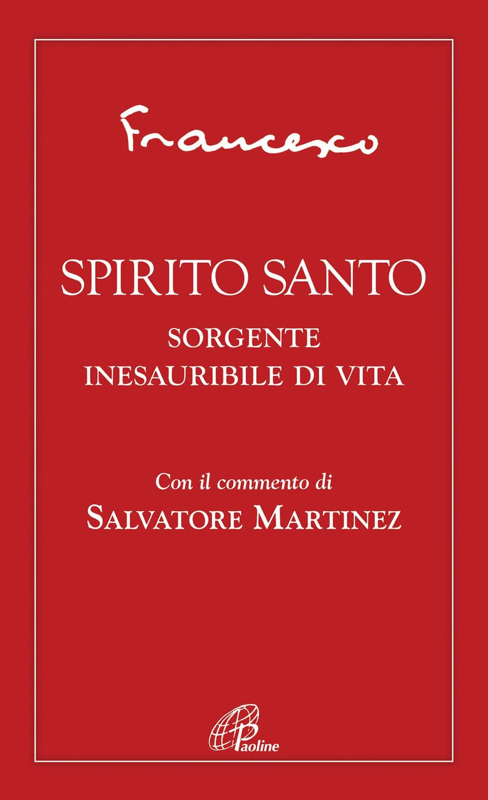 Spirito Santo. Sorgente inesauribile di vita (Spiritualità del quotidiano, Band 187) Religion & Esotericism