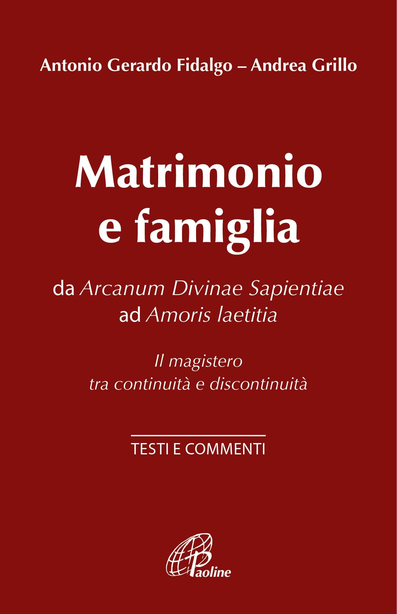Matrimonio e famiglia. Da Arcanum Divinae Sapientiae ad Amoris laetitia. Il magistero tra continuità e discontinuità. Testi e commenti Eroticism