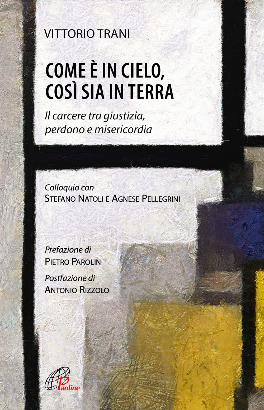 Come è in cielo, così sia in terra. Il carcere tra giustizia, perdono e misericordia book