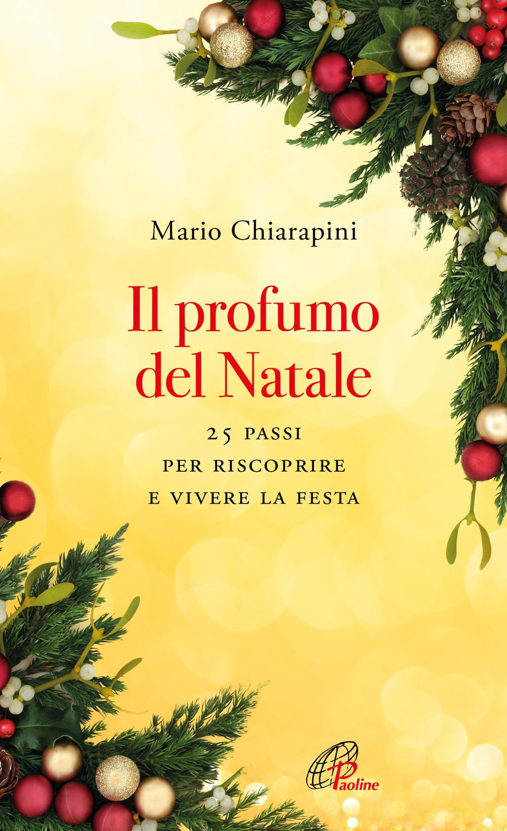 il del Natale. 25 passi per riscoprire e vivere la festa (Spiritualità del quotidiano) Religion & Esotericism