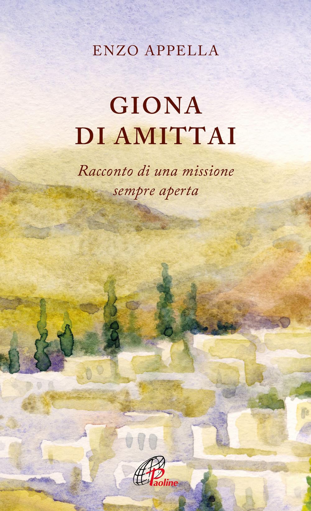 Giona di Amittai. Racconto di una missione sempre aperta book