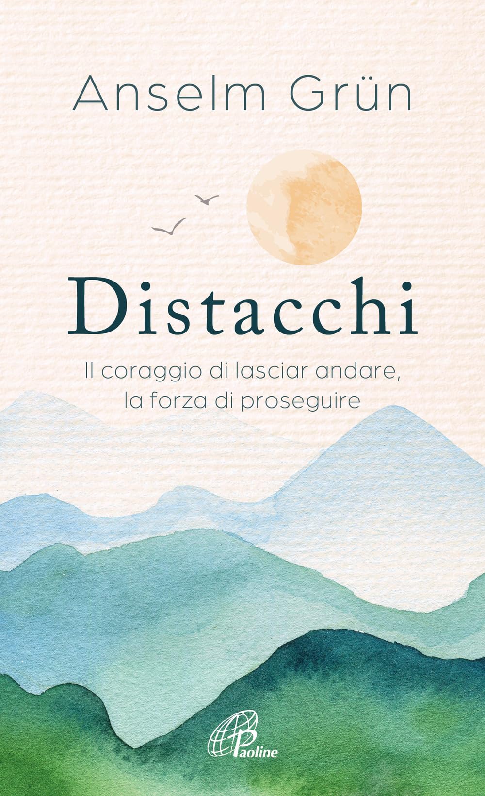 Distacchi. Il coraggio di lasciar andare, la forza di proseguire Religion & Esotericism