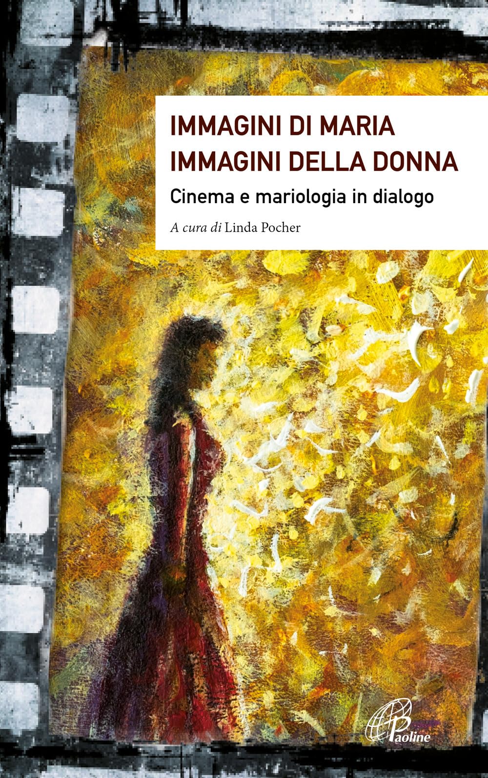 Immagini di Maria, immagini della donna. Cinema e mariologia in dialogo book