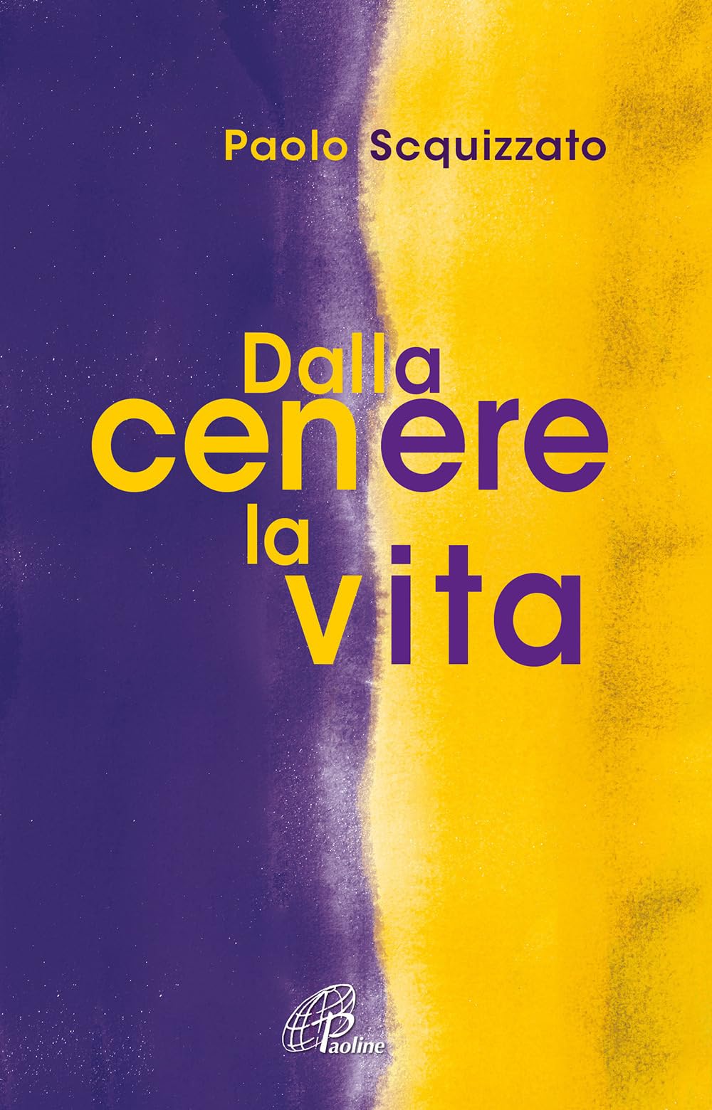 Dalla cenere la vita. Un percorso di consapevolezza Religion & Esotericism