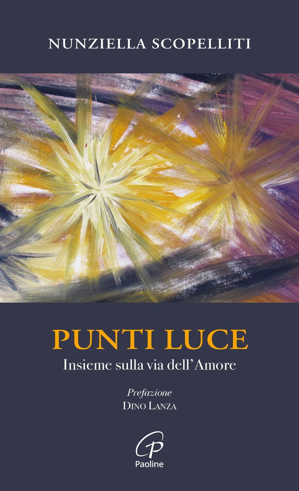 Punti luce. Insieme sulla via dell’amore book