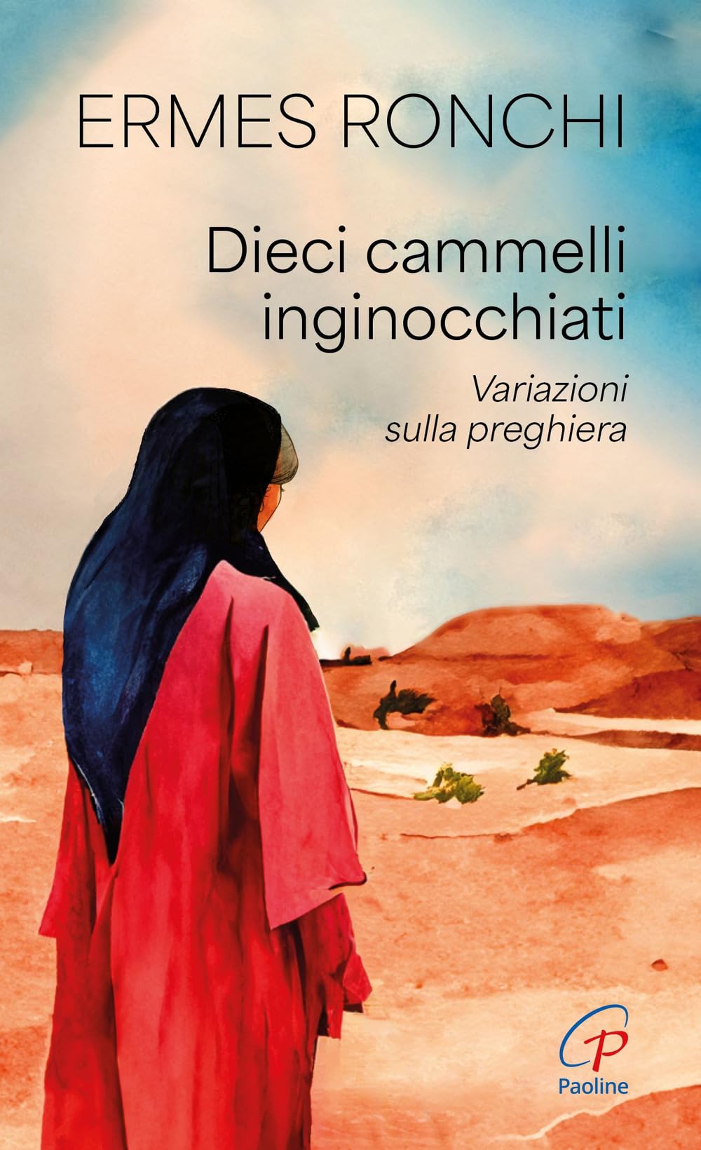 Dieci cammelli inginocchiati. Variazioni sulla preghiera book