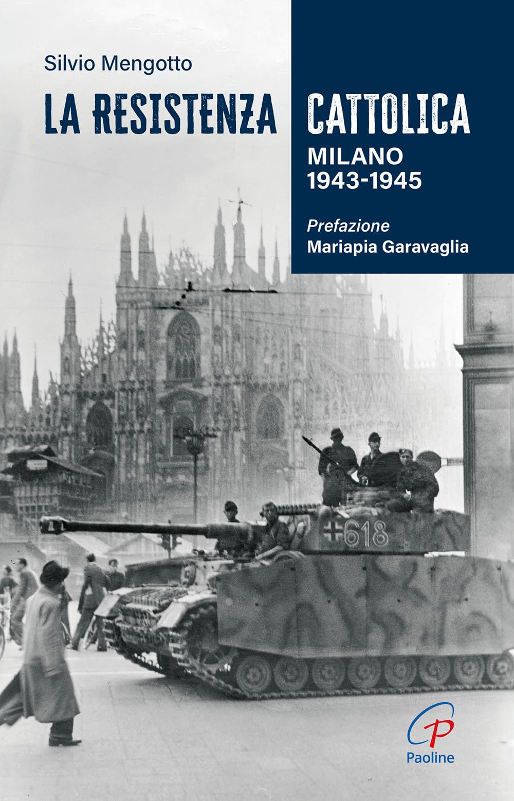 La Resistenza cattolica. Milano 1943-1945 Politics & History