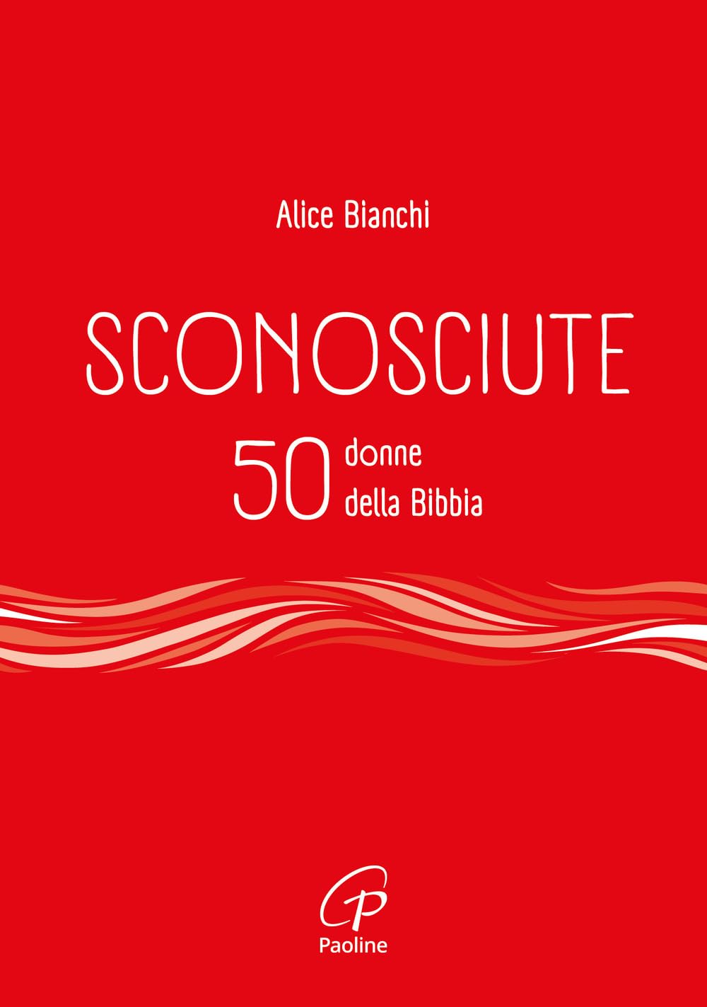 Sconosciute. 50 donne della Bibbia book