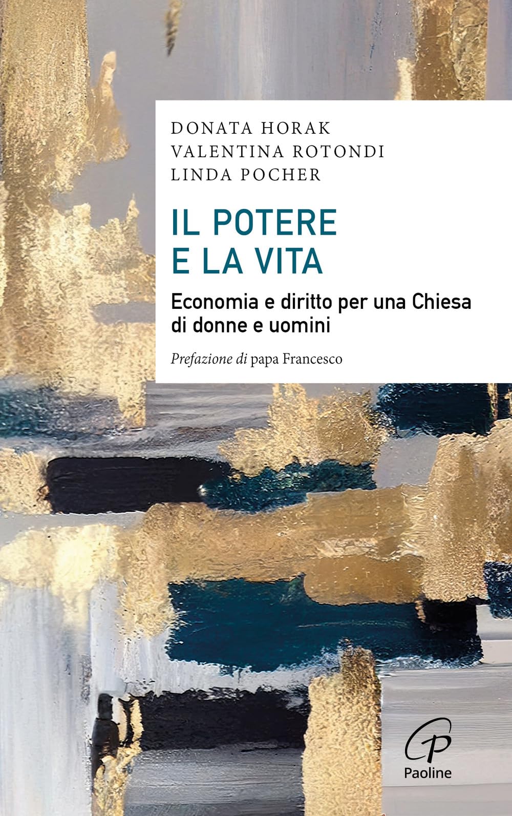Il potere e la vita. Economia e diritto per una Chiesa di donne e uomini book