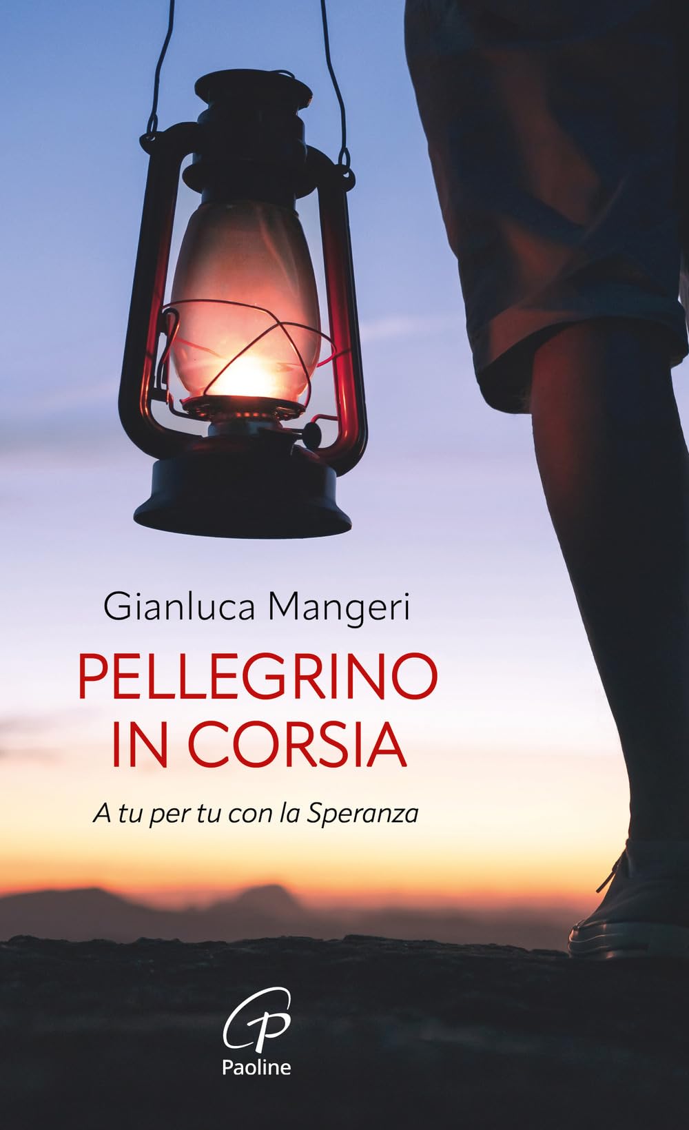Pellegrino in corsia. A tu per tu con la speranza book