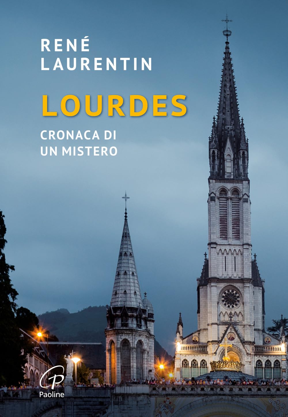 Lourdes. Cronaca di un mistero Religion & Esotericism