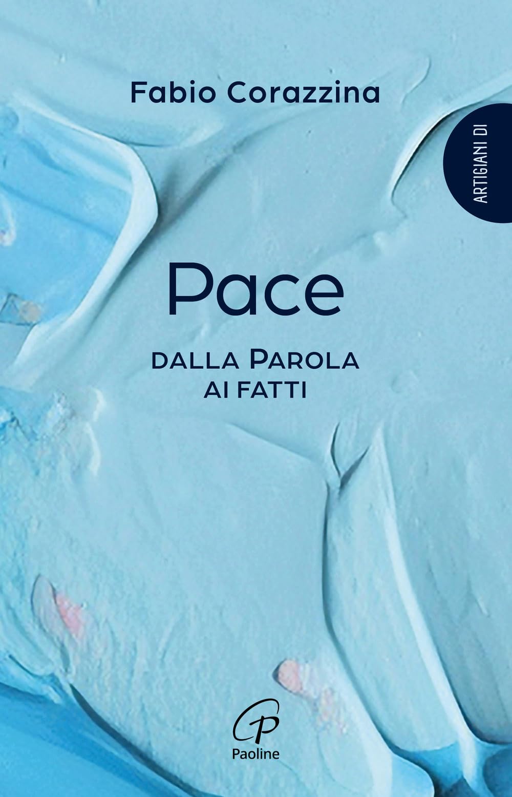 Pace. Dalla parola ai fatti book