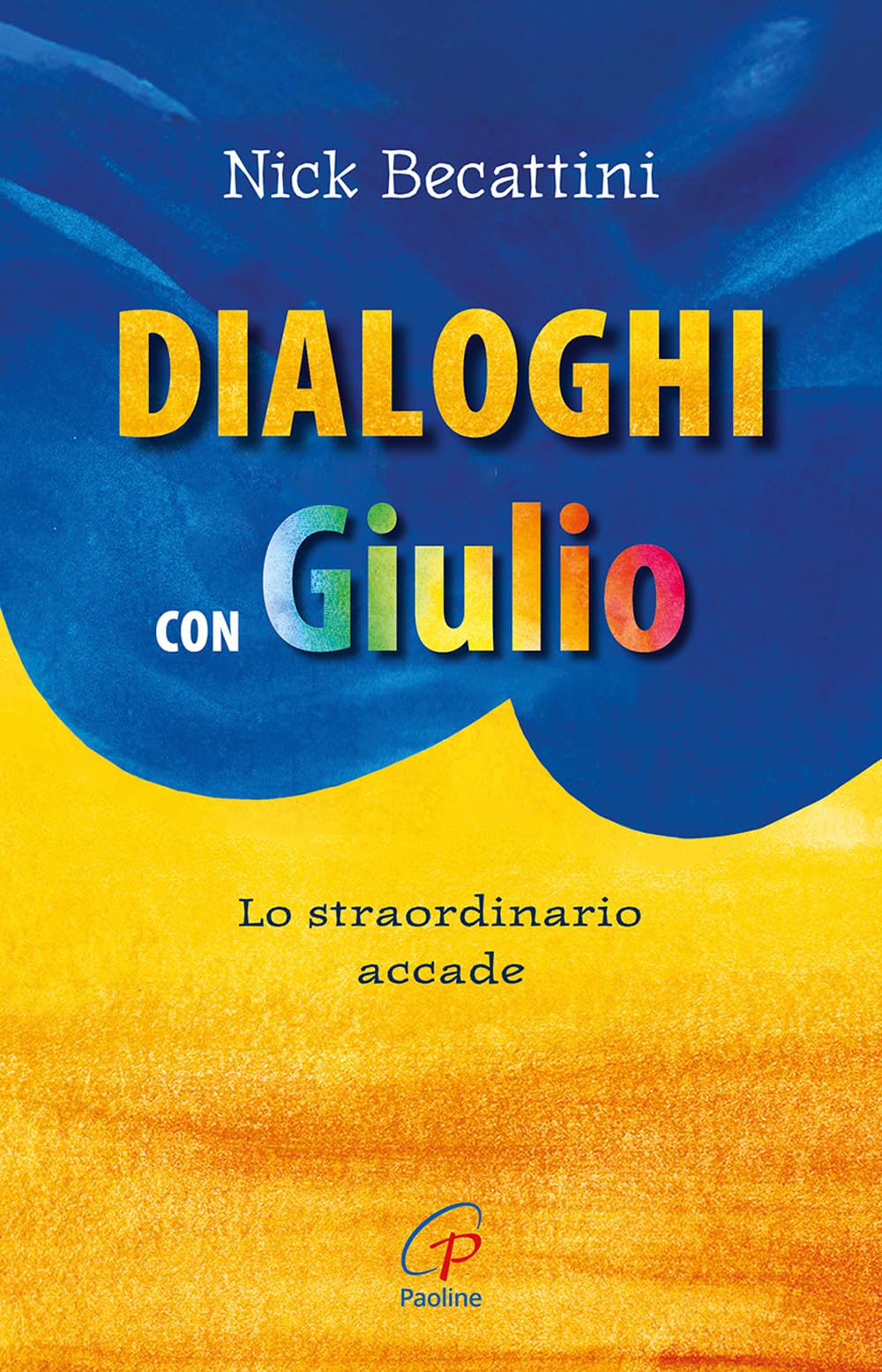 Dialoghi con Giulio. Lo straordinario accade book