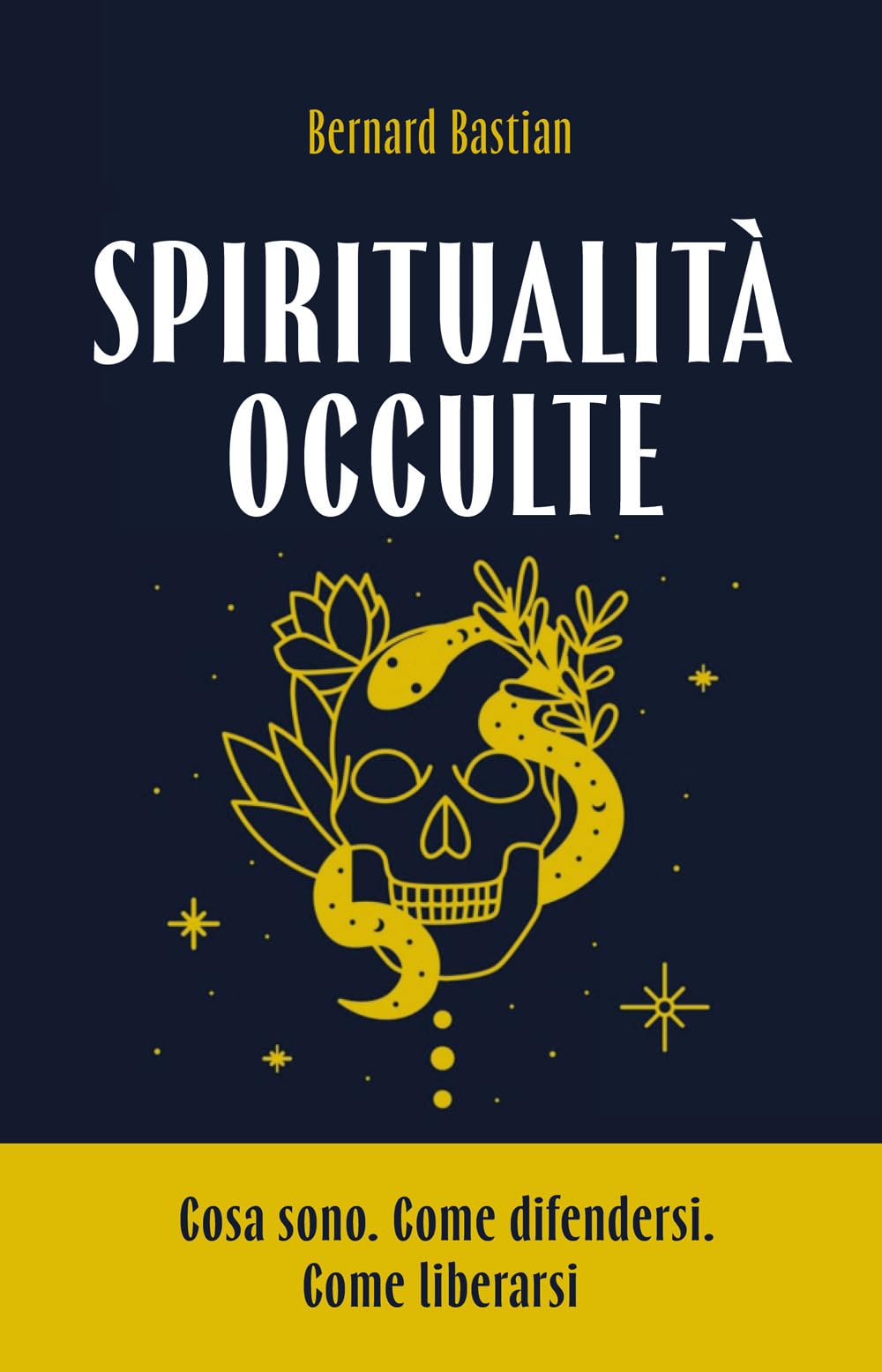 Spiritualità occulte. Cosa sono. Come difendersi. Come liberarsi book