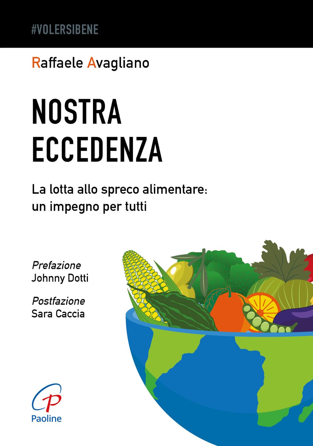 Nostra eccedenza. La lotta allo spreco alimentare: un impegno per tutti book