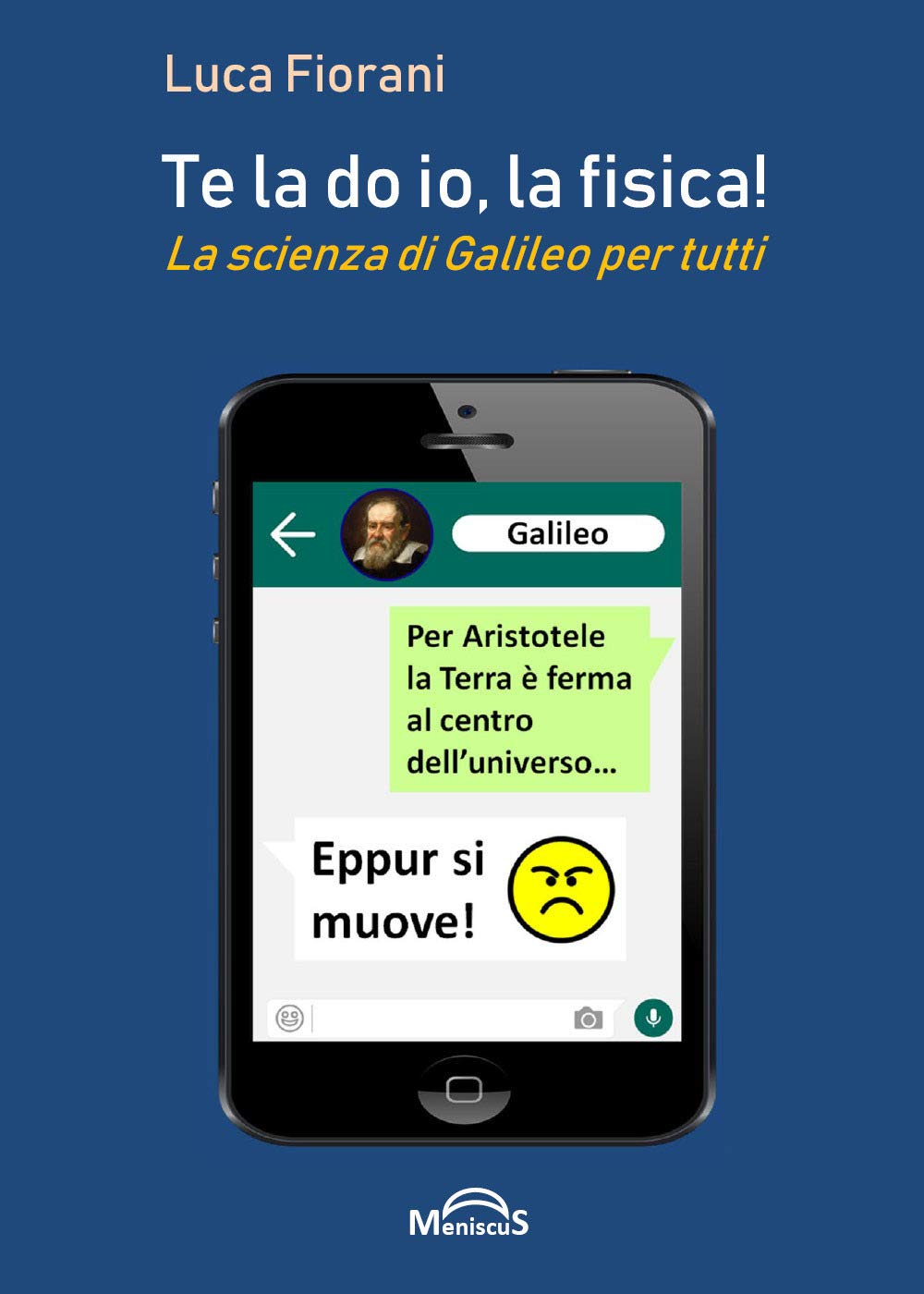 Te la do io, la fisica! La scienza di Galileo per tutti Natural Sciences