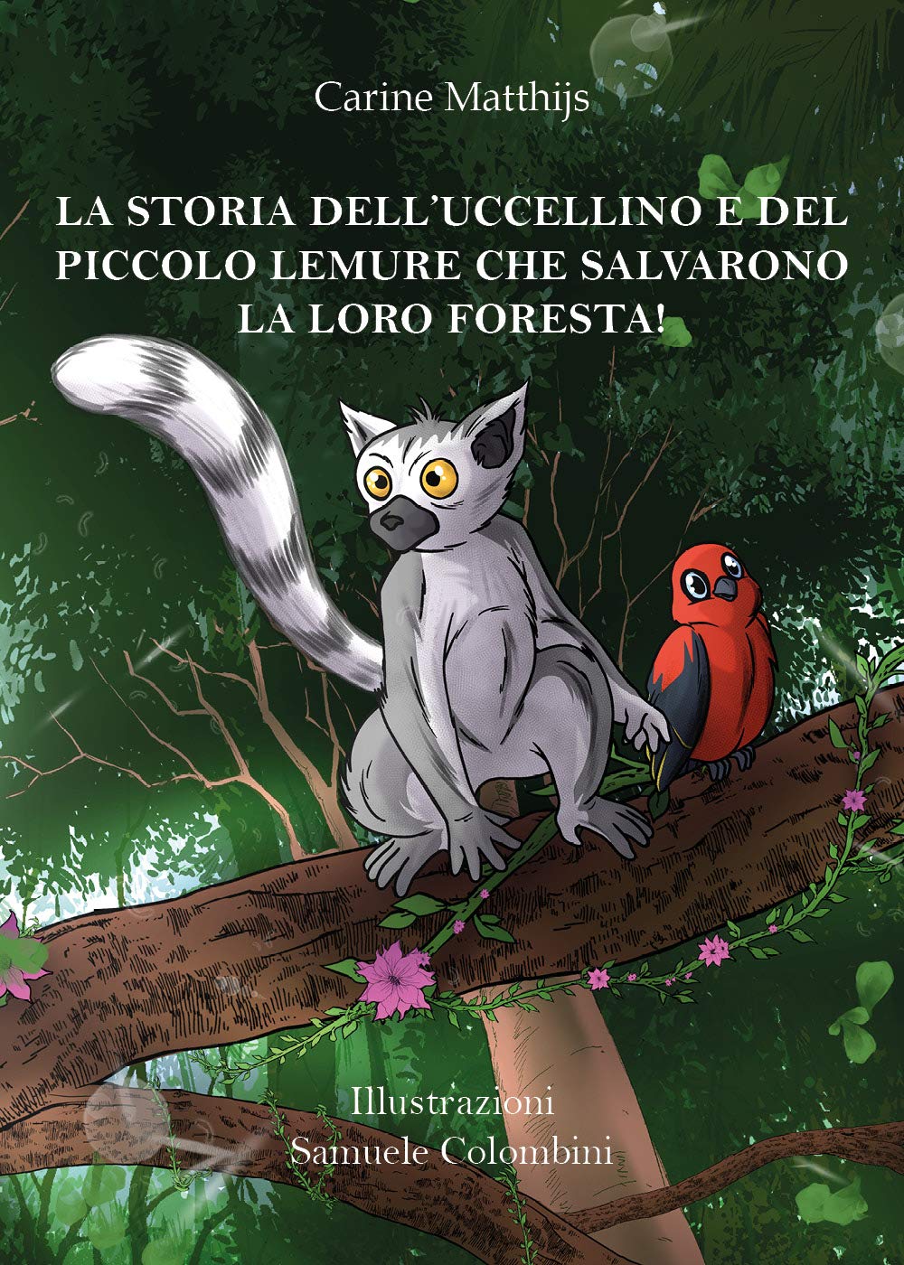 La storia dell'uccellino e del piccolo lemure che salvarono la loro foresta! Contemporary literature