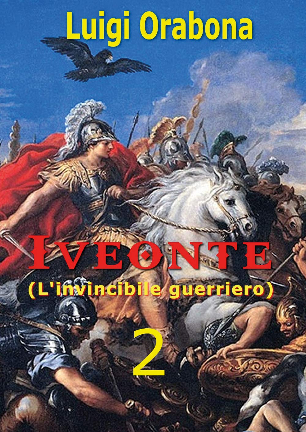 Iveonte (l'invincibile guerriero) (Vol. 2) Contemporary literature